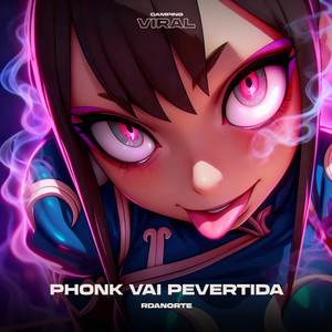 Phonk Vai Pervertida (feat. CAMPING VIRAL)