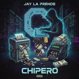 Chipero (feat. Jay La Prende)