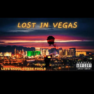 LOST IN VEGAS (Explicit)