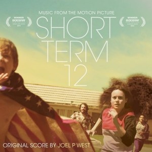 Short Term 12 (Music from the Motion Picture)