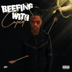 BEEFING  WITH CUPID (Explicit)