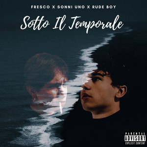Sotto Il Temporale (Explicit)