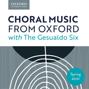 Choral Music from Oxford with The Gesualdo Six