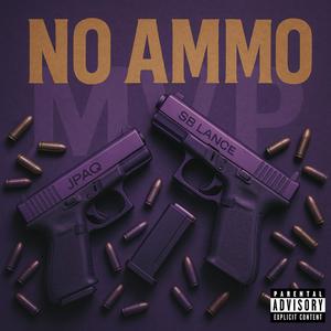 No Ammo (MVP) (Explicit)