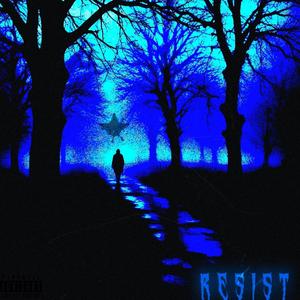 Resist (Explicit)