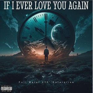 If I Ever Love You Again (Explicit)