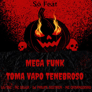 Mega Funk Toma Vapo Tenebroso (Explicit)