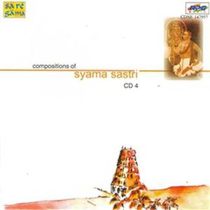 Compositions Of Shyama Sastri -Vocal -