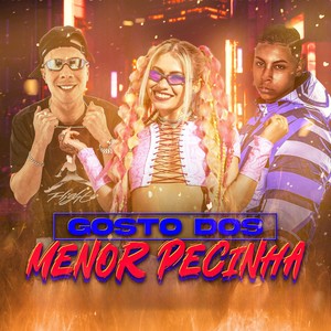 GOSTO DOS MENOR PECINHA (Explicit)