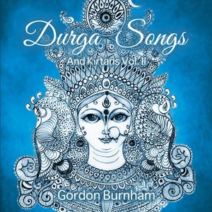 Durga Songs and Kirtans, Vol. II