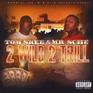 2 Wild 2 Trill (Explicit)