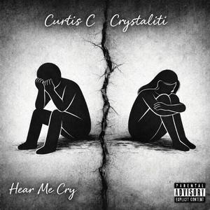 Hear Me Cry (feat. crystaliti) (Explicit)