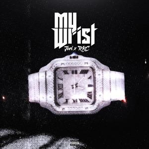 My Wrist (Explicit)