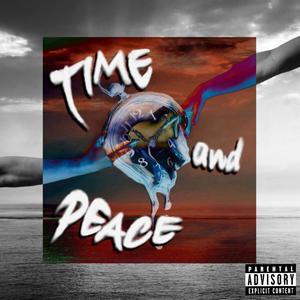Time and peace (feat. Le$ter) (Explicit)