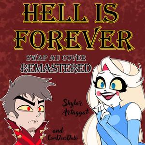 Hell is Forever (SWAP AU) (REMASTERED|feat. CamDoesDubs)