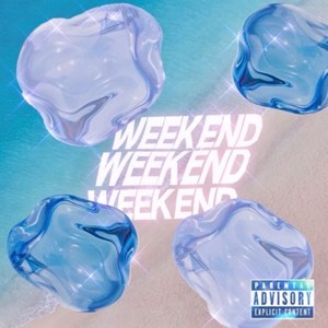 WEEK END (Explicit)