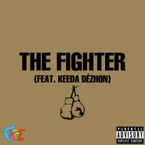 THE FIGHTER (feat. Keeda Dézhon) (Explicit)
