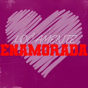 Locamente Enamorada