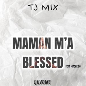 Maman m'a blessed (feat. Nitche OG) [Explicit]