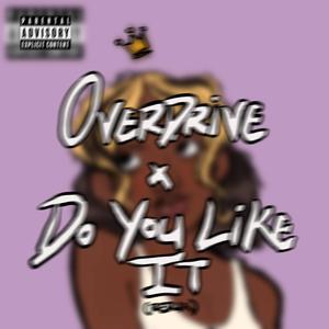 Overdrive (feat. Lil Vo) (Explicit)