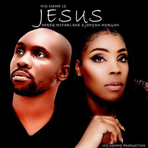 His Name Is Jesus (feat. Jodyan Morgan)