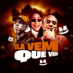 Ela Vem que Vem (Explicit)