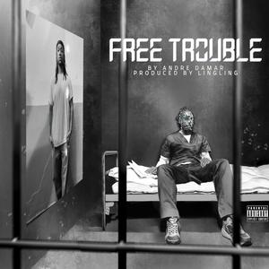 Free Trouble (Explicit)