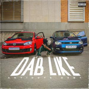 Dab Like. (Explicit)