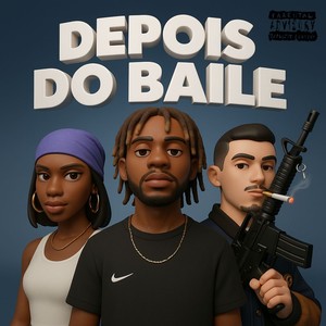 Depois do Baile (Explicit)