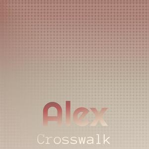 Alex Crosswalk