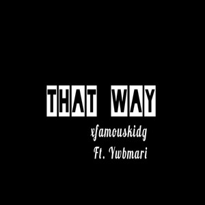 That Way (Explicit)