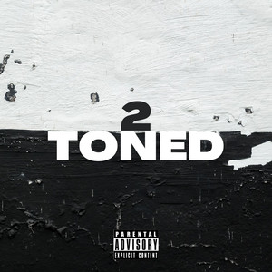2 Toned (Explicit)