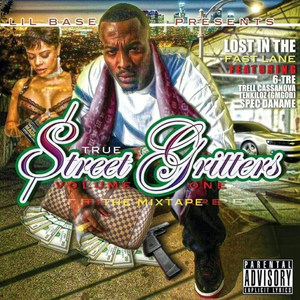 Lil Base Presents True Street Gritters Vol 1: Lost in the Fast Lane (The Mixtape) [Explicit]