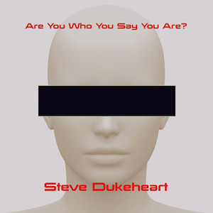 Are You Who You Say You Are?