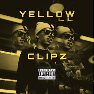Yellow Clipz (Explicit)