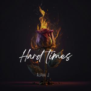 Hard Times (Explicit)