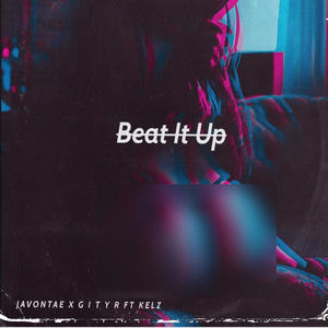 Beat It Up (feat. g i t y r & KELŽ)