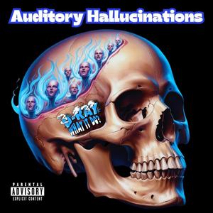 Auditory Hallucinations (Explicit)