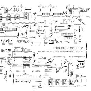 Espacios Ocultos - Nuevas Músicas para Instrumentos Antiguos