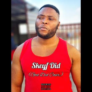 Skeyf Did (Explicit)