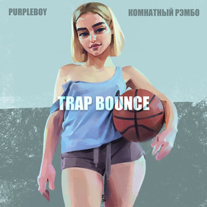 Trap Bounce (Explicit)