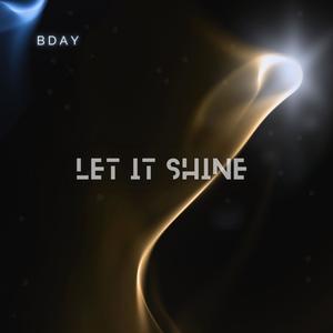 LET IT SHINE