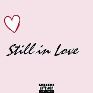 Still in Love (Explicit)