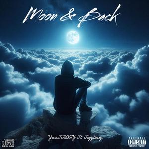 Moon & Back (feat. Jayy linzy) (Explicit)