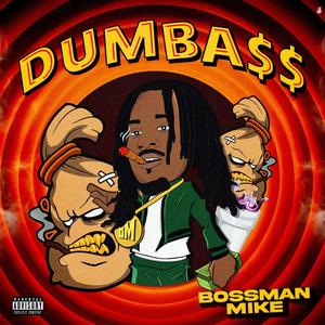 Dumb A$$ (Explicit)