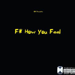 F* How You Feel