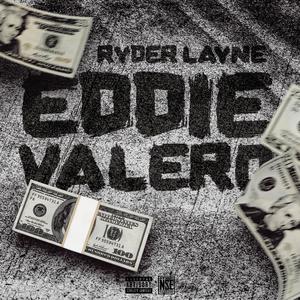 Eddie Valero (Explicit)