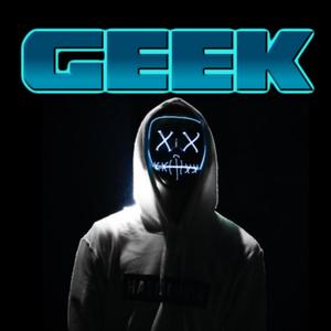 Geek (Explicit)