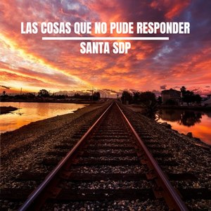 Las Cosas Que No Pude Responder