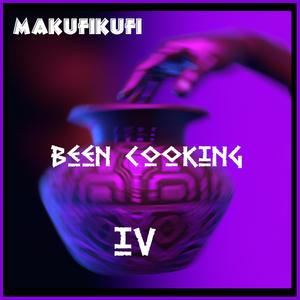 Been Cooking IV (Explicit)